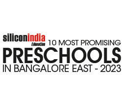 10 Most Promising Preschools in Bangalore East -­ 2023